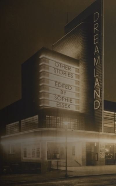 Cover for Sophie Essex · Dreamland: Other Stories (Paperback Book) (2021)