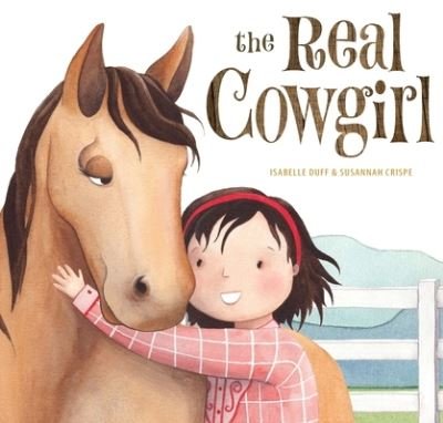Cover for Isabelle Duff · The Real Cowgirl (Hardcover Book) (2024)