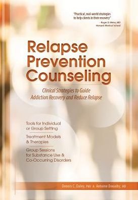 Cover for Dennis C Daley · Relapse Prevention Counseling: Clinical Strategies to Guide Addiction Recovery and Reduce Relapse (Taschenbuch) (2015)