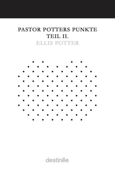 Cover for Ellis Potter · Pastor Potters Punkte Teil II. (Paperback Book) (2022)