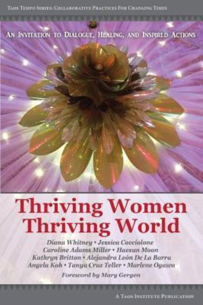 Cover for Diana Whitney · Thriving Women Thriving World: An invitation to Dialogue, Healing, and Inspired Actions (Taschenbuch) (2019)