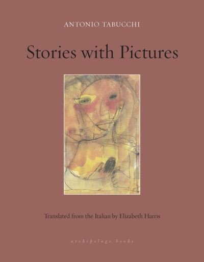 Cover for Antonio Tabucchi · Stories With Pictures (Pocketbok) (2021)
