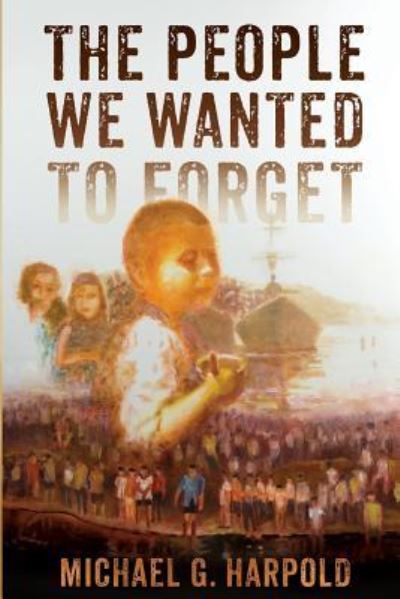 Cover for Michael G. Harpold · The People We Wanted To Forget (Paperback Book) (2018)