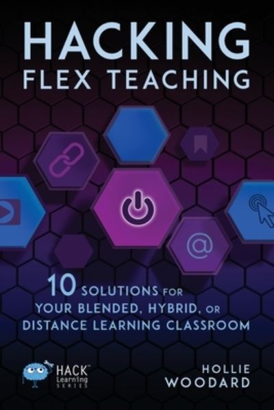 Cover for Hollie Woodard · Hacking Flex Teaching (Paperback Book) (2021)