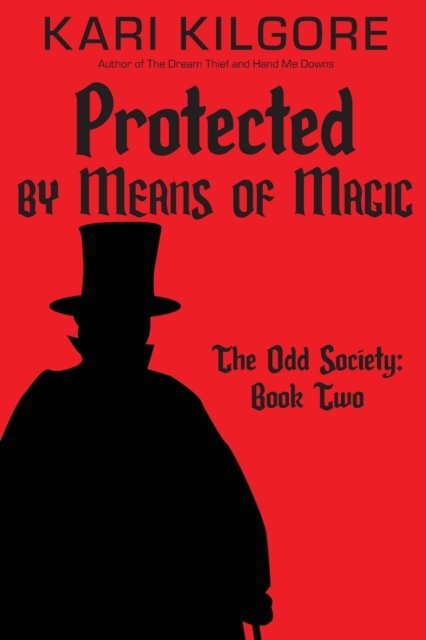Cover for Kari Kilgore · Protected by Means of Magic (Paperback Book) (2020)