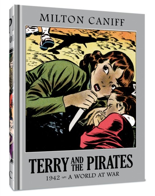 Cover for Mr. Milton Caniff · Terry and the Pirates: The Master Collection Vol. 8: 1942 - A World at War (Hardcover Book) (2024)