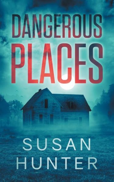 Cover for Susan Hunter · Dangerous Places (Paperback Book) (2019)