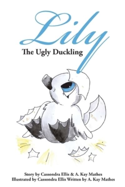 Cover for A Kay Mathes · Lily the Ugly Duckling (Paperback Book) (2022)