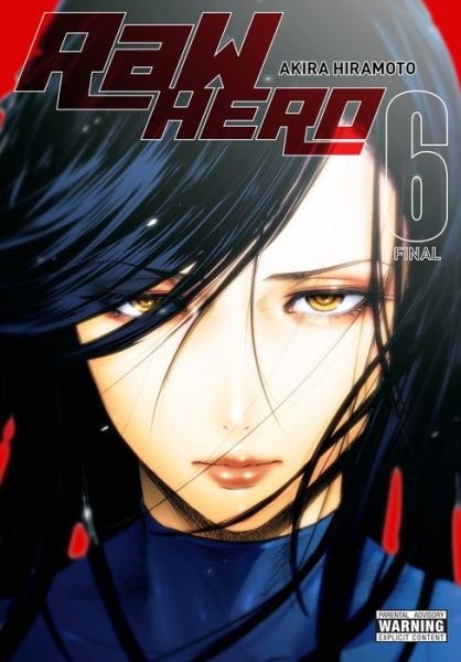 Cover for Akira Hiramoto · RaW Hero, Vol. 6 - RAW HERO GN (Paperback Book) (2022)