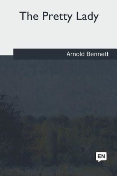 Cover for Arnold Bennett · The Pretty Lady (Pocketbok) (2018)