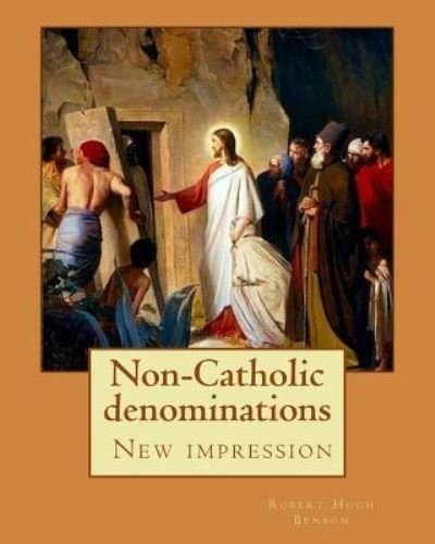 Cover for Msgr Robert Hugh Benson · Non-Catholic Denominations by (Paperback Book) (2017)