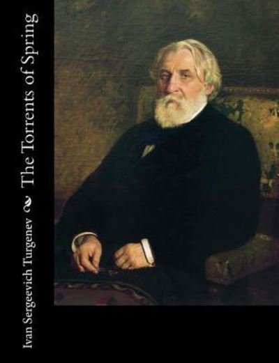 Cover for Ivan Sergeevich Turgenev · The Torrents of Spring (Paperback Book) (2017)
