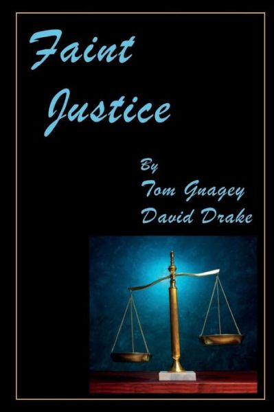 Cover for Tom Gnagey · Faint Justice (Pocketbok) (2018)