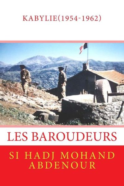 Cover for Abdenour Si Hadj Mohand · Les Baroudeurs de Kabylie (Paperback Book) (2018)