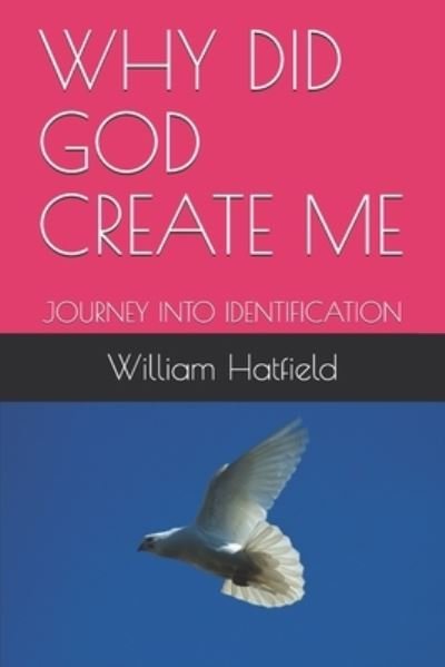 Cover for William Roy Hatfield · Why Did God Create Me (Pocketbok) (2020)