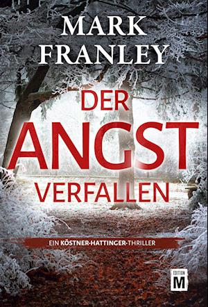 Cover for Mark Franley · Der Angst verfallen (Book) (2021)