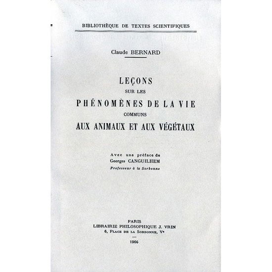 Cover for Claude Bernard · Lecons Sur Les Phenomenes De La Vie Communs Aux Animaux et Aux Vegetaux (Histoire Des Sciences - Textes) (French Edition) (Paperback Book) [French edition] (1966)