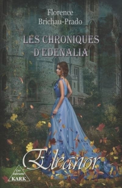 Cover for Florence Brichau-Prado · Les Chroniques d'Edenalia (Paperback Book) (2019)