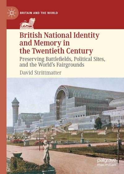 Memory, Heritage, and Preservation in 20th-Century England - Britain and the World - David Strittmatter - Bücher - Springer International Publishing AG - 9783031044687 - 10. März 2023
