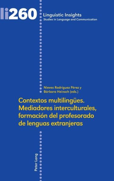 Cover for Contextos Multilinguees. Mediadores Interculturales, Formacion del Profesorado de Lenguas Extranjeras - Linguistic Insights (Hardcover Book) (2019)