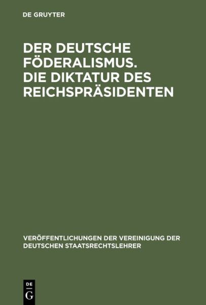 Der deutsche Föderalismus. Die Diktatur - Carl Schmitt - Books - De Gruyter - 9783110046687 - August 1, 1995