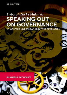 Cover for Deborah Hicks Midanek · Speaking Out on Governance: What Stakeholders Say About the Revolution - The Alexandra Lajoux Corporate Governance Series (Paperback Book) (2020)