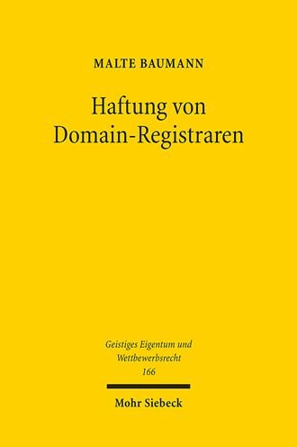 Cover for Malte Baumann · Haftung von Domain-Registraren: Verantwortlichkeit eines neutralen Diensteanbieters fur urheberrechtsverletzende Inhalte Dritter - Geistiges Eigentum und Wettbewerbsrecht (Pocketbok) (2021)