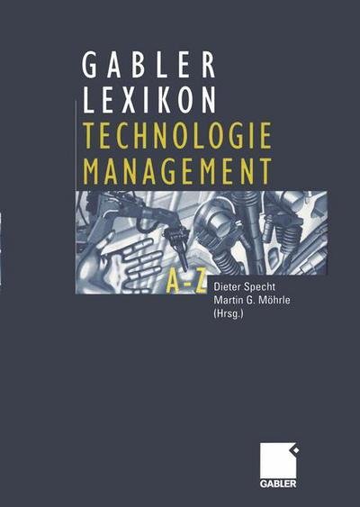 Cover for Dieter Specht · Gabler Lexikon Technologie Management (Paperback Book) [Softcover reprint of the original 1st ed. 2002 edition] (2012)