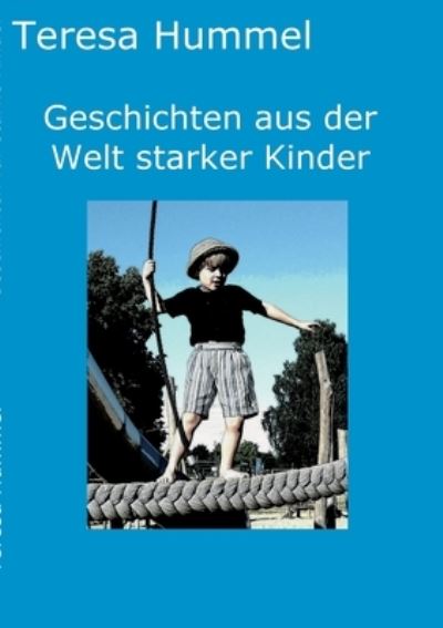 Cover for Teresa Hummel · Geschichten aus der Welt starker Kinder (Paperback Book) (2021)