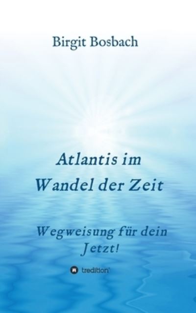 Cover for Birgit Bosbach · Atlantis im Wandel der Zeit (Hardcover Book) (2021)