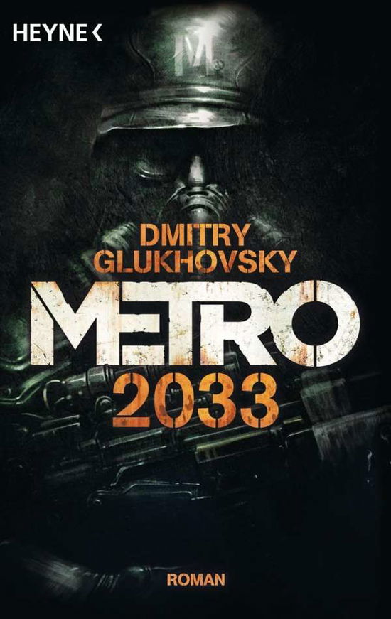 Cover for Dmitrii Glukhovskii · Heyne.52968 Glukhovsky.Metro 2033 (Book) (2012)