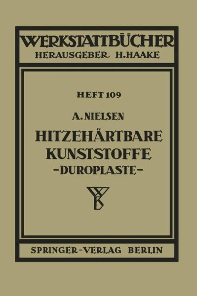Hitzehartbare Kunststoffe (Duroplaste) - Werkstattba1/4cher - A Nielsen - Books - Springer-Verlag Berlin and Heidelberg Gm - 9783540016687 - 1952