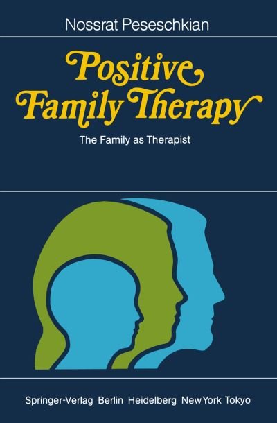 Cover for Nossrat Peseschkian · Positive Family Therapy: The Family as Therapist (Paperback Bog) (1985)