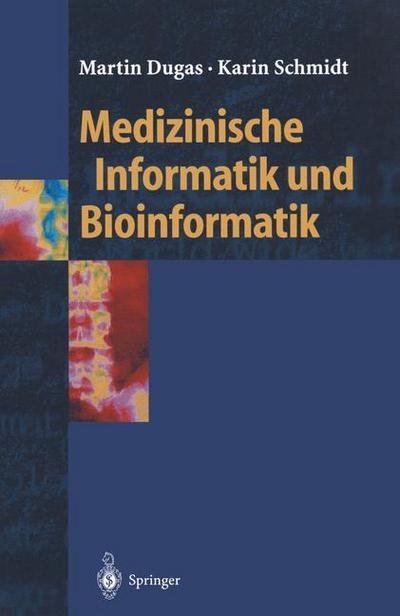 Cover for Bach  Martin F. · Medizinische Informatik Und Bioinformat (Taschenbuch) [German, 2003 edition] (2002)