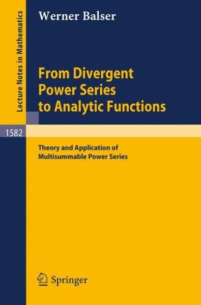 Cover for Werner Balser · From Divergent Power Series to Analytic Functions: Theory and Application of Multisummable Power Series - Lecture Notes in Mathematics (Paperback Bog) (1994)