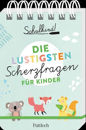 Cover for Pattloch Verlag · Schulkind! Die lustigsten Scherzfragen für Kinder (Book) (2022)