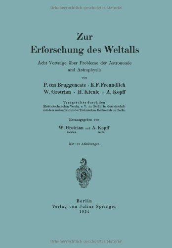 Cover for P Ten Bruggencate · Zur Erforschung Des Weltalls: Acht Vortrage UEber Probleme Der Astronomie Und Astrophysik (Paperback Bog) [1934 edition] (1934)