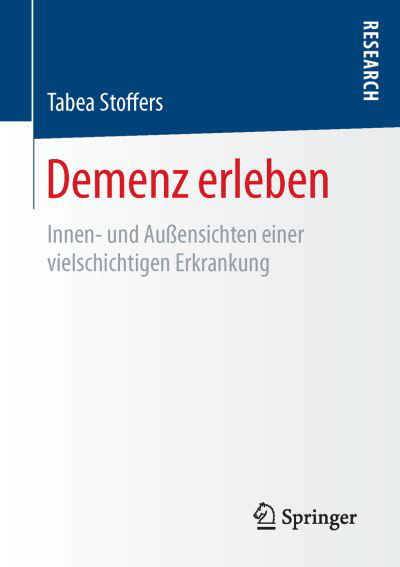 Demenz erleben - Stoffers - Książki -  - 9783658124687 - 2 marca 2016