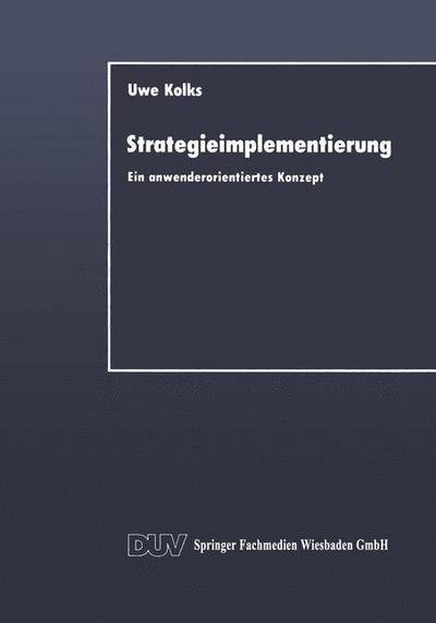 Cover for Uwe Kolks · Strategieimplementierung - Duv Wirtschaftswissenschaft (Paperback Book) [1990 edition] (2013)