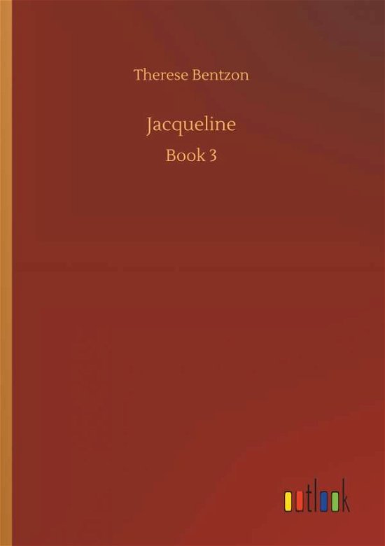 Jacqueline - Bentzon - Books -  - 9783734086687 - September 25, 2019