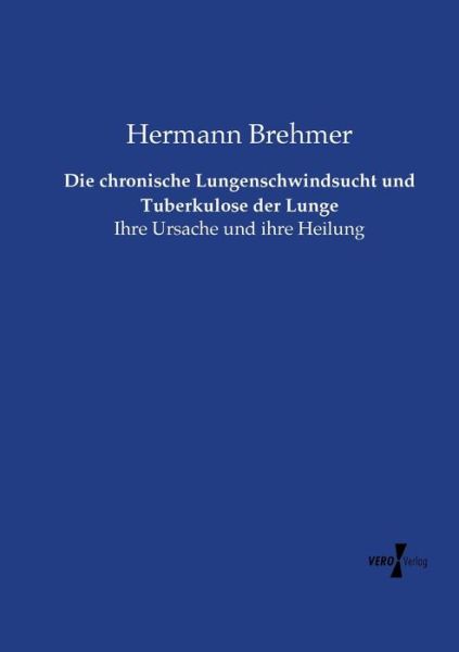 Cover for Brehmer · Die chronische Lungenschwindsuc (Book) (2019)