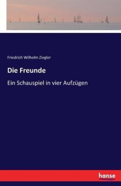 Cover for Ziegler · Die Freunde (Buch) (2016)