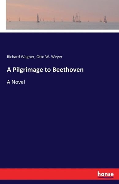 Cover for Wagner · A Pilgrimage to Beethoven (Bog) (2016)
