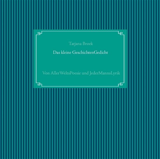 Cover for Broek · Das kleine GeschichtenGedicht (Bog) (2024)