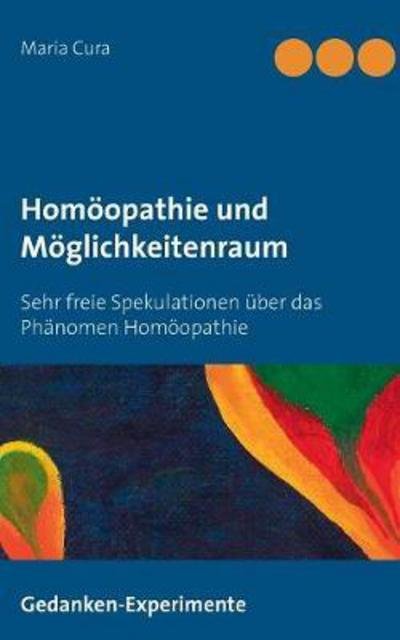 Cover for Cura · Homöopathie und Möglichkeitenraum (Book) (2017)