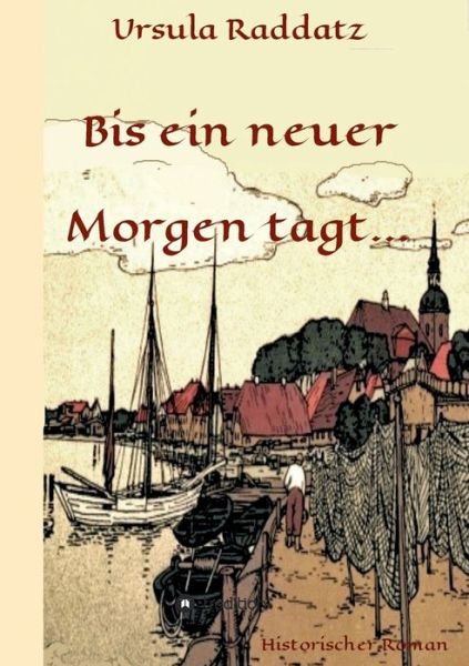 Cover for Raddatz · Bis ein neuer Morgen tagt... (Bok) (2019)