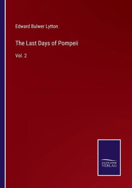 Cover for Edward Bulwer Lytton · The Last Days of Pompeii (Paperback Book) (2022)