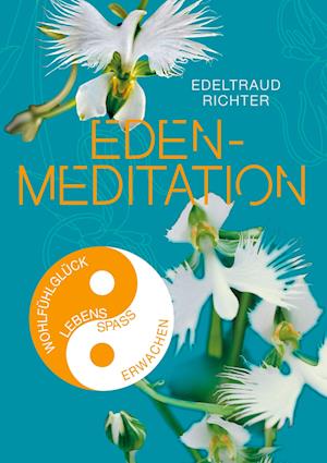 Cover for Edeltraud Richter · Eden-Meditation (Hardcover Book) (2021)