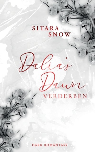 Cover for Sitara Snow · Dalia's Dawn: Verderben (Paperback Book) (2021)