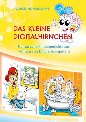 Cover for Jacqueline Naumann · Das kleine Digitalhirnchen (Hardcover Book) (2021)